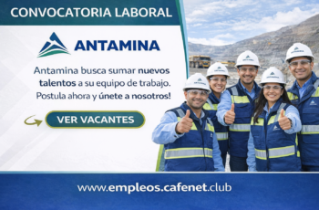 Gran oportunidad laboral en Antamina