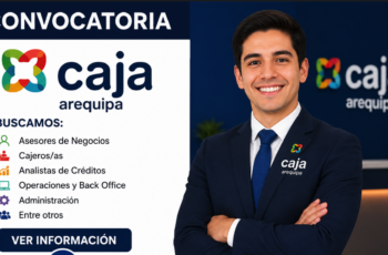 Convocatoria de Empleo en Caja Arequipa para Personal Administrativo y de Atención